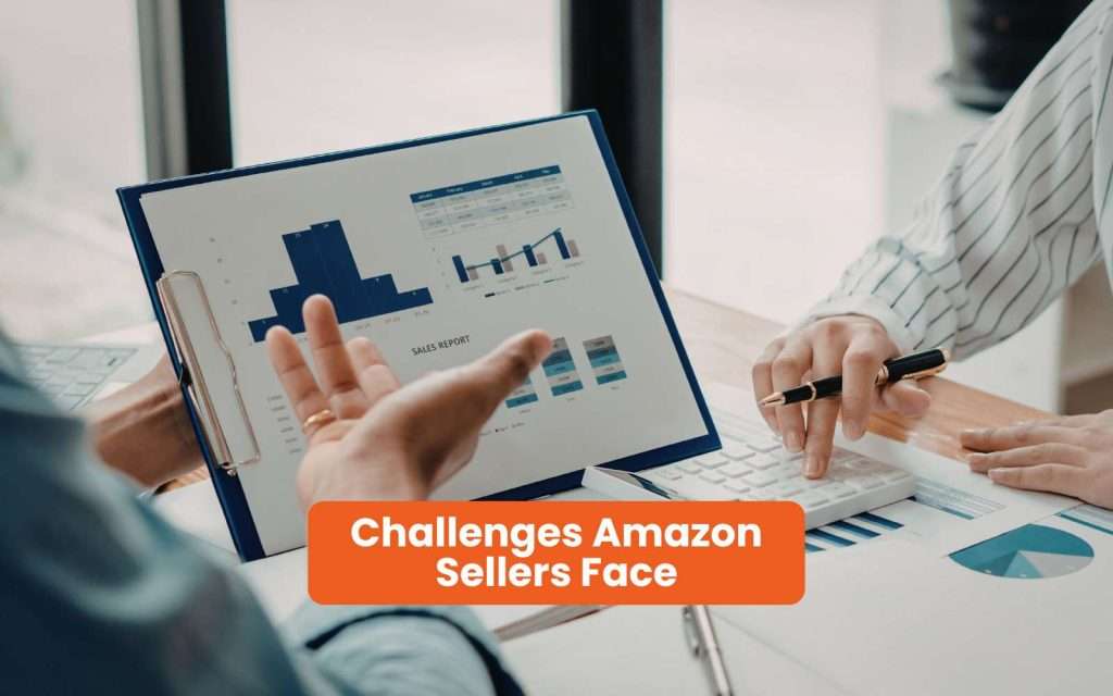 Challenges Amazon Sellers Face